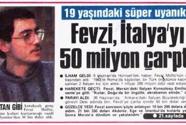 The Turk who defrauded the Italian state: Who is Cunning Fevzi?