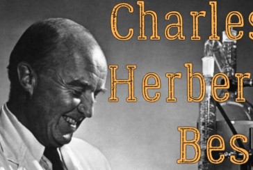 The physician who discovered the presence of insulin in pancreatic secretion: Who is Charles Herbert Best?