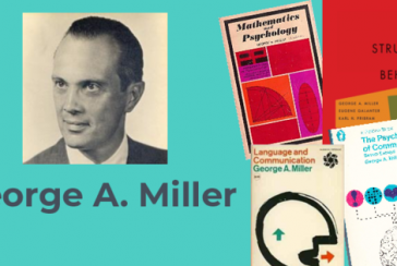 The founding father of cognitive psychology: Who is George Armitage Miller?