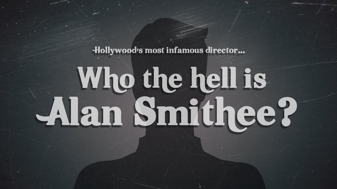 Who is Alan Smithee: The Imaginary Director Who Made Many Movies?