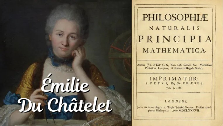 Isaac Newton's Most Important Translator in France: Who is Emilie du Chatelet?