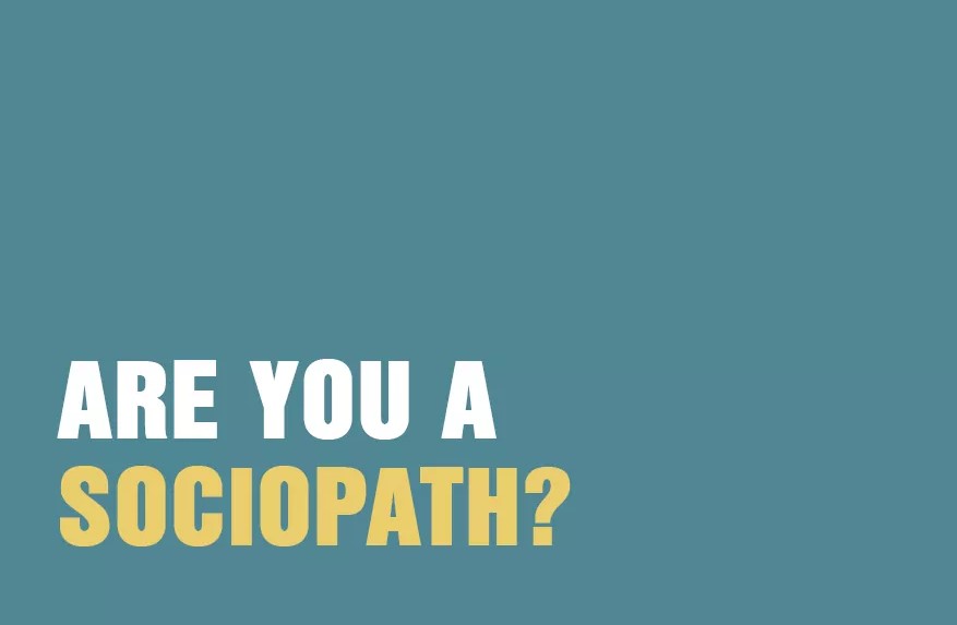 Who is called a sociopath?