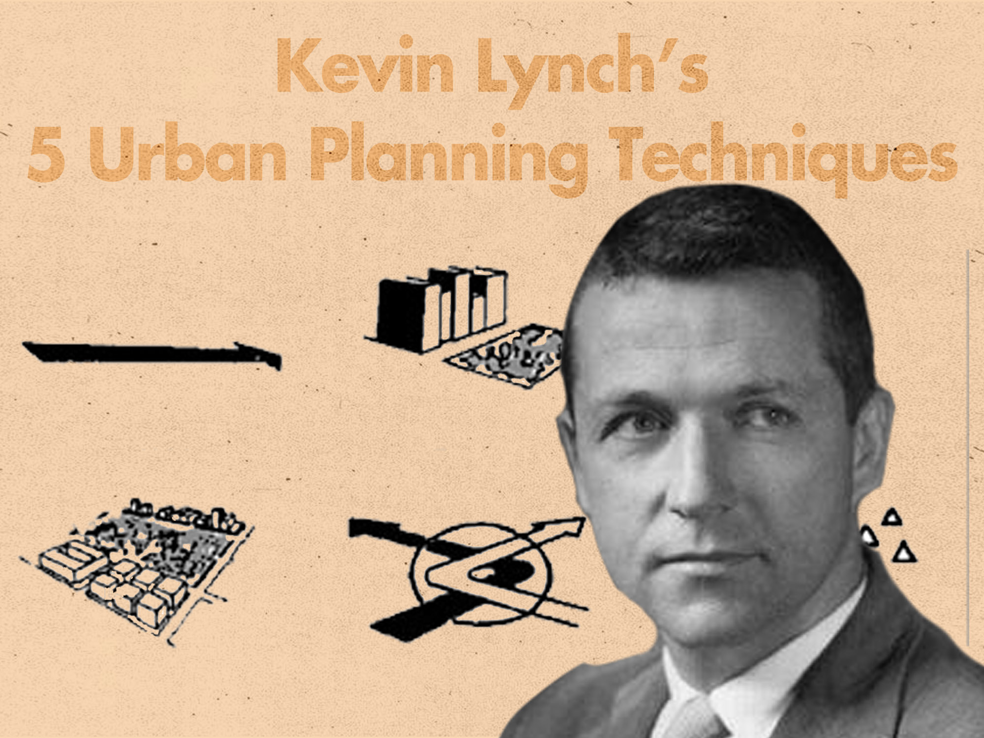 He is an urbanist famous for his Urban Image Components: Who is Kevin Lynch?